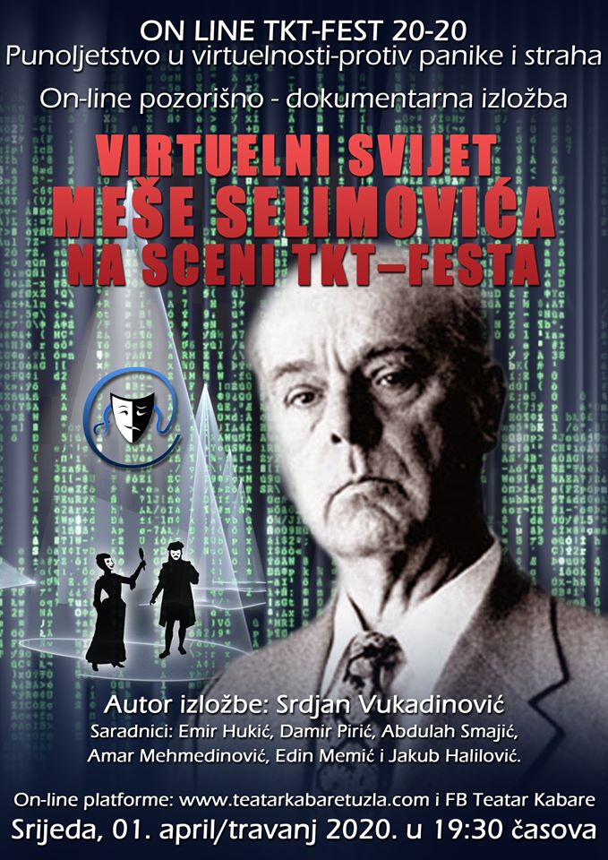 XVIII TKT ON LINE FEST 20-20: VIRTUELNI SVIJET MEŠE SELIMOVIĆA NA SCENI TKT-FESTA